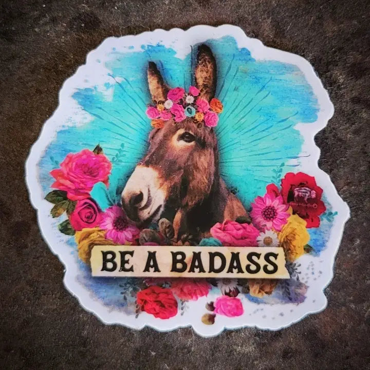 Be A Badass Sticker