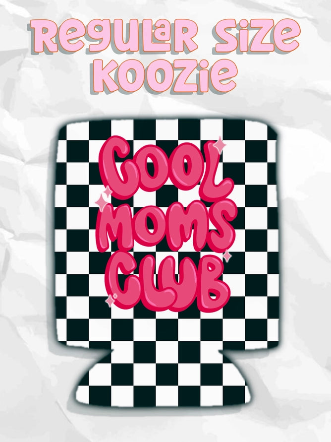 Cool Moms Club Regular Koozie