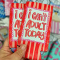 I Can't Adult Today Slim Koozie