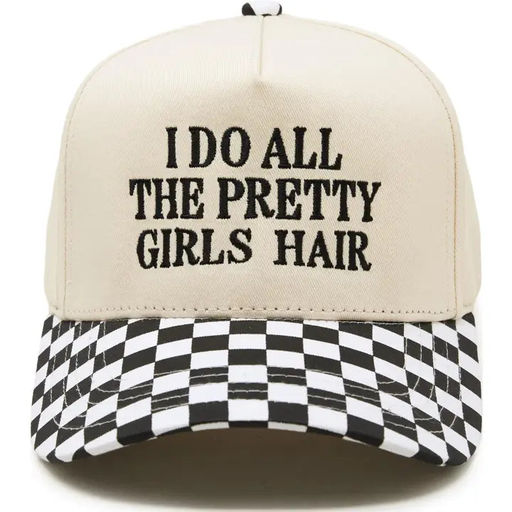 I Do All The Pretty Girls Hair Checker Print Hat
