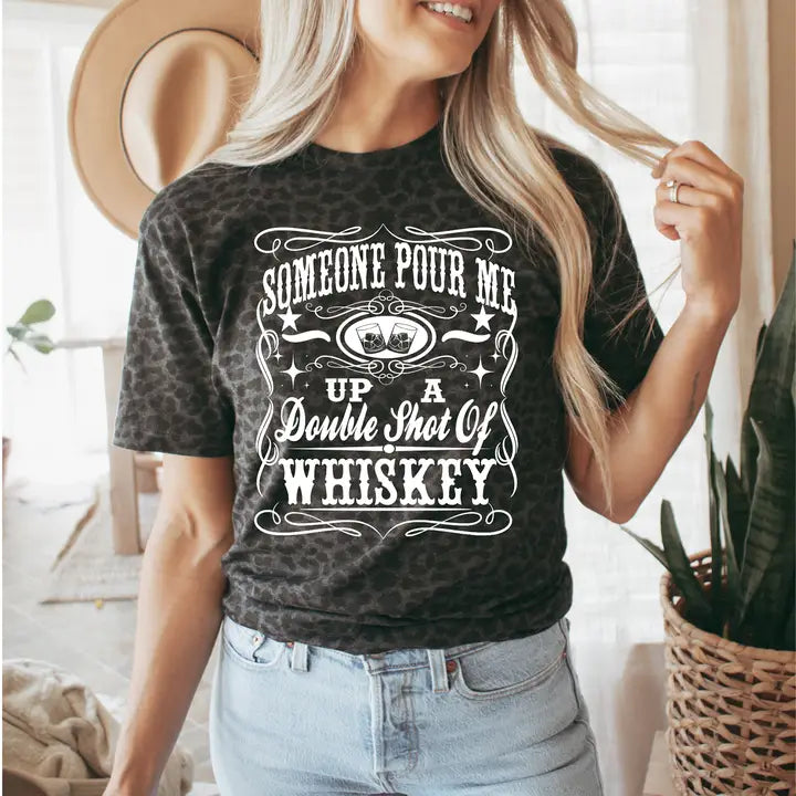 Pour Me Up A Double Shot Of Whiskey Tee M