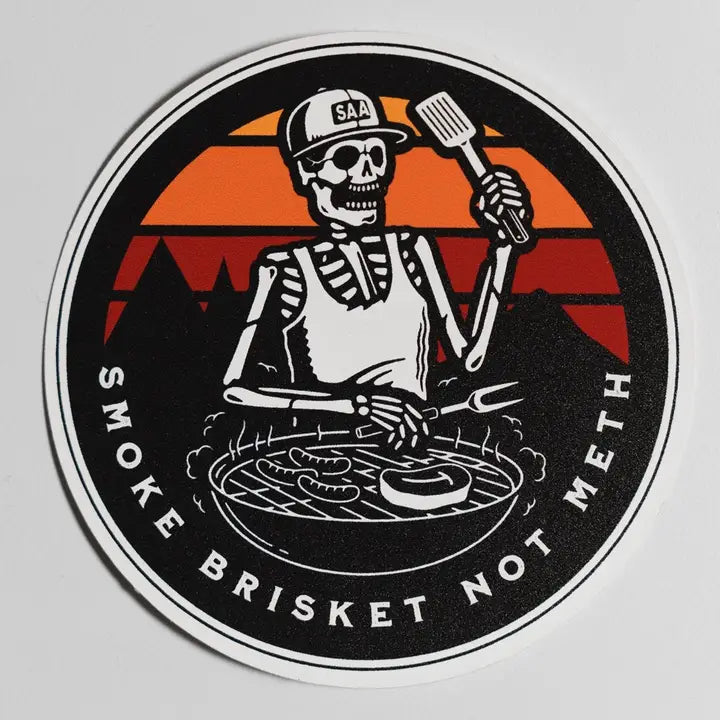 Smoke Brisket Not Meth Sticker