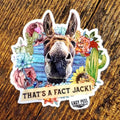 That's A Fact Jack Sticker